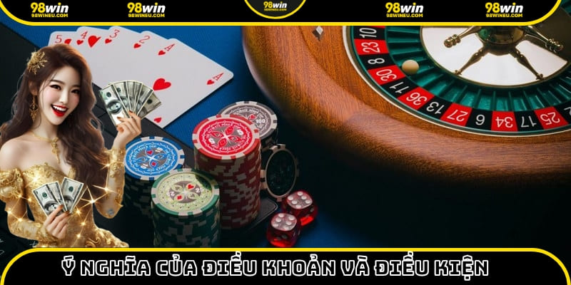 Vai trò của nguyên tắc điều khoản và điều kiện tại nhà cái 98Win